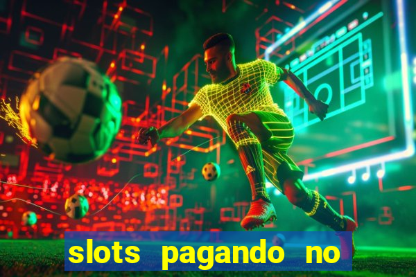 slots pagando no cadastro 2024